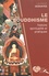 Le bouddhisme : histoire, spiritualité et pratiques  édition revue et augmentée