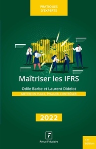 Laurent Didelot et Odile Barbe - Maîtriser les IFRS.