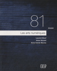 Laurent Diouf - Les arts numériques - Dossiers N° 81.