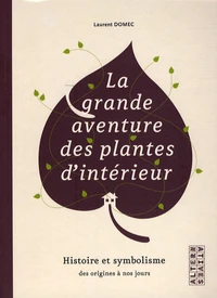 La grande aventure des plantes d'intérieur