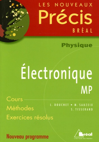 Laurent Douchet et Michaël Sauzeix - Electronique MP.