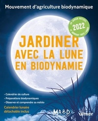 Laurent Dreyfus - Jardiner avec la Lune en biodynamie - Avec 1 calendrier lunaire détachable.