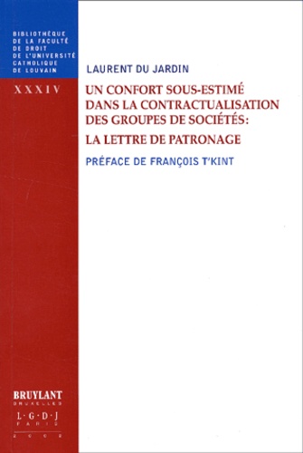 Laurent Du Jardin - Un Confort Sous-Estime Dans La Contractualisation Des Groupes De Societes : La Lettre De Patronage.