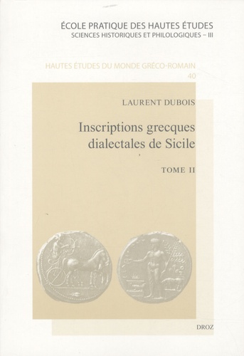 Laurent Dubois - Inscriptions grecques dialectales de Sicile - Tome 2.