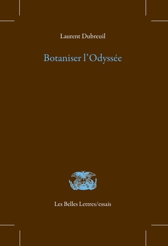 Laurent Dubreuil - Botaniser l'Odyssée.