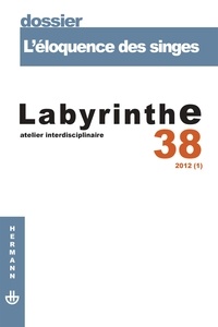 Laurent Dubreuil - Labyrinthe N° 38/2012 (1) : Léloquence des singes.