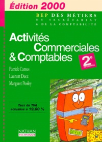 Laurent Duez et Margaret Pooley - Activites Commerciales & Comptables 2nde Professionnelle. Edition 2000.