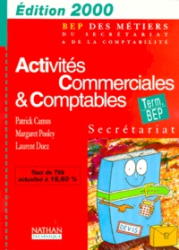 Laurent Duez et Margaret Pooley - Activites Commerciales & Comptables Terminale Bep Secretariat. Edition 2000.