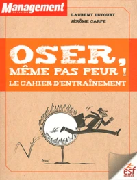 Osez, même pas peur !