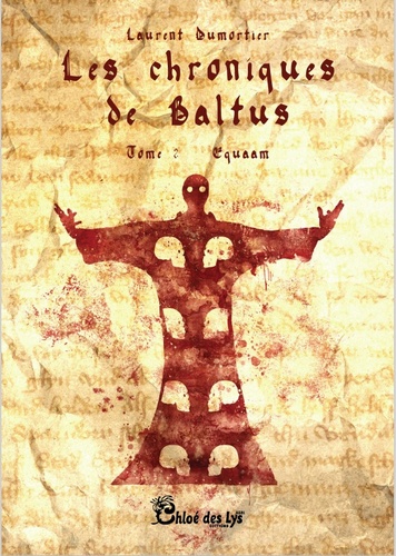 Laurent Dumortier - Les chroniques de Baltus Tome 2 : Equaam.