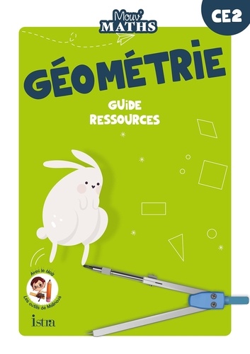 Laurent Duron et Sonia Feddaoui - Géométrie CE2 Mouv' Maths - Guide ressources.
