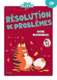 Laurent Duron et Anne-Catherine Peroche - Résolution de problèmes CP - Guide ressources.