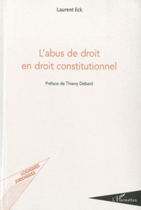 Laurent Eck - L'abus de droit en droit constitutionnel.