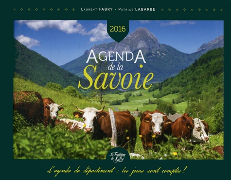 Laurent Fabry et Patrice Labarbe - Agenda de la Savoie 2016.
