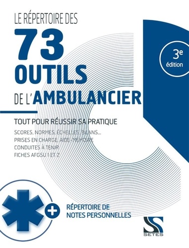 Le répertoire des 73 outils de l'ambulancier 3e édition