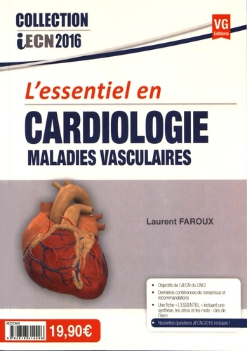 Laurent Faroux - L'essentiel en cardiologie, maladies vasculaires.