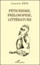 Laurent Fedi - Fétichisme, philosophie, littérature.