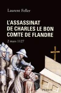 L'assassinat de Charles le Bon comte de Flandre