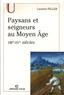 Laurent Feller - Paysans et seigneurs au Moyen Age - VIIIe-XVe siècles.