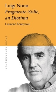 Laurent Feneyrou - Fragmente-Stille, an Diotima de Luigi Nono.