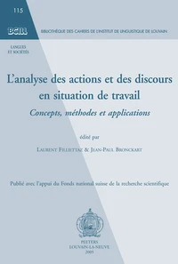 L'analyse des actions et es discours en situation de travail.