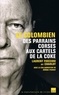 Laurent Fiocconi et Jérôme Pierrat - Le colombien - Des parrains corses aux cartels de la coke.