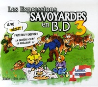 Laurent Fiorese - Les Expressions savoyardes en BD - Tome 3.