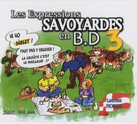 Laurent Fiorese - Les Expressions savoyardes en BD - Tome 3. 1 CD audio