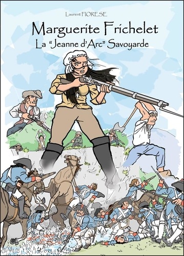 Marguerite Frichelet. La "Jeanne d'Arc" savoyarde