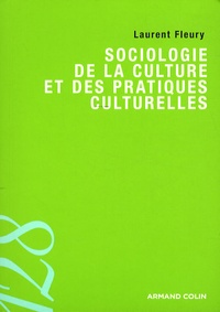 Laurent Fleury - Sociologie de la culture et des pratiques culturelles.