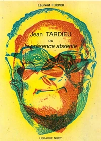 Jean Tardieu ou La présence absente