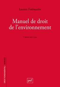 Laurent Fonbaustier - Manuel de droit de l'environnement.