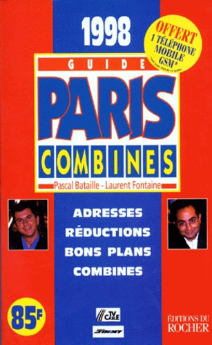 Laurent Fontaine et Pascal Bataille - Guide Paris Combines. Edition 1998.