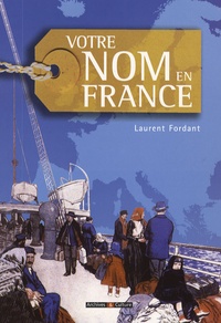 Laurent Fordant - Votre nom en France.