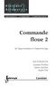 Laurent Foulloy - Commande Floue Tome 2 : De L'Approximation A L'Apprentissage.