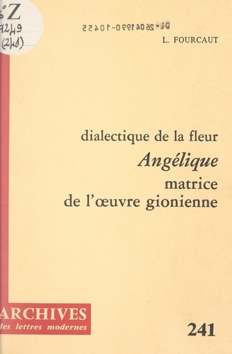 Dialectique de la fleur, "Angélique", matrice de l'œuvre gionienne