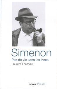 Laurent Fourcaut - Siménon - Pas de vie sans les livres.