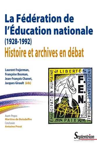 La Fédération de l'Education nationale (1928-1992) : Histoire et archives en débat