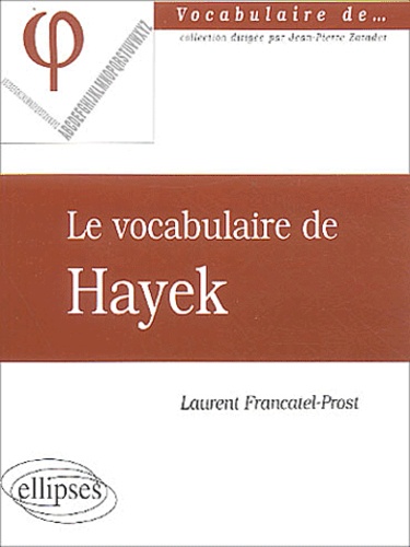 Laurent Francatel-Prost - Le vocabulaire de Hayek.