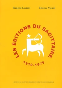 Les Editions du Sagittaire 1919-1979