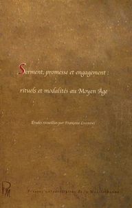 Serment, promesse et engagement : rituels et modalités au Moyen Age