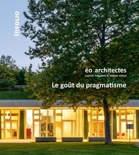 Laurent Frangnière et Héléna Carnal - éo architectes. Le gout du pragmatisme.