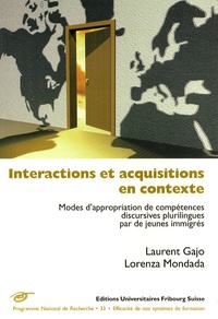 Laurent Gajo et Lorenza Mondada - Interactions et acquisitions en contexte - Modes d'appropriation de compétences discursives plurilingues par de jeunes immigrés.