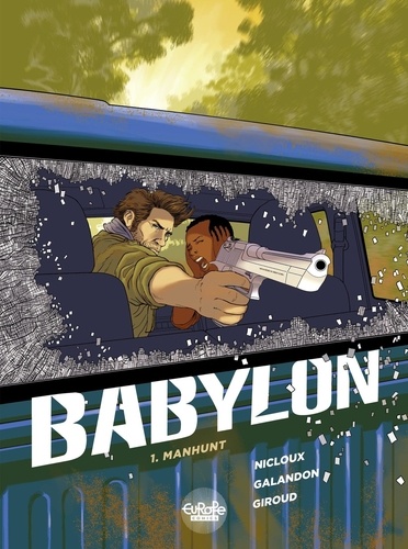 Laurent Galandon et  Giroud - Babylon - Volume 1 - Manhunt.