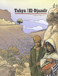 Laurent Galandon et A. Dan - Tahya El-Djazaïr Tome 1 et 2 : Du sang sur les mains ; Du sable plein les yeux - Coffret 2 volumes.
