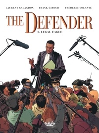 Laurent Galandon et  Giroud - The Defender - Volume 1 - Legal Eagle.
