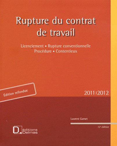 Laurent Gamet et  Grange - Rupture contrat travail - Licenciement, Rupture conventionnelle, Procédure, Contentieux.