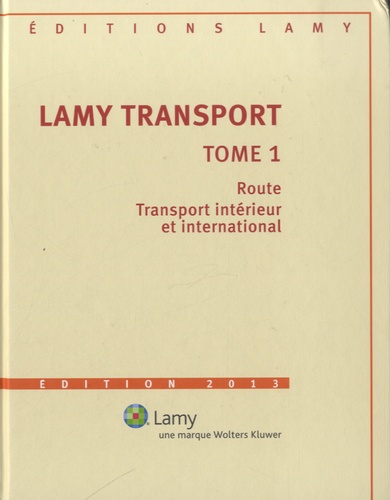 Laurent Garcia-Campillo - Lamy Transport - Tome 1, Route ; Transport intérieur et international.