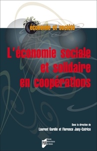 Laurent Gardin et Florence Jany-Catrice - L'économie sociale et solidaire en coopérations.
