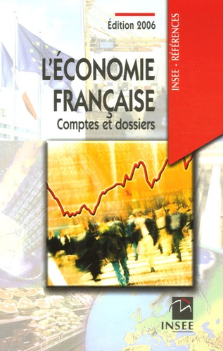 Laurent Gasnier et Hélène Herkel - L'économie française - Comptes et dossiers -  Rapport sur les comptes de la nation 2005.